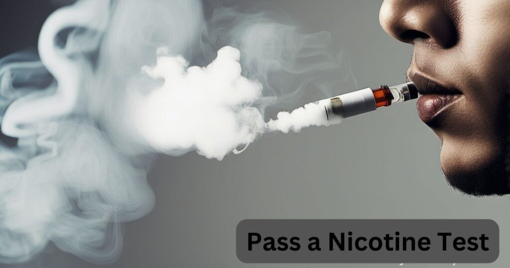 Strategies to Pass a Nicotine Test